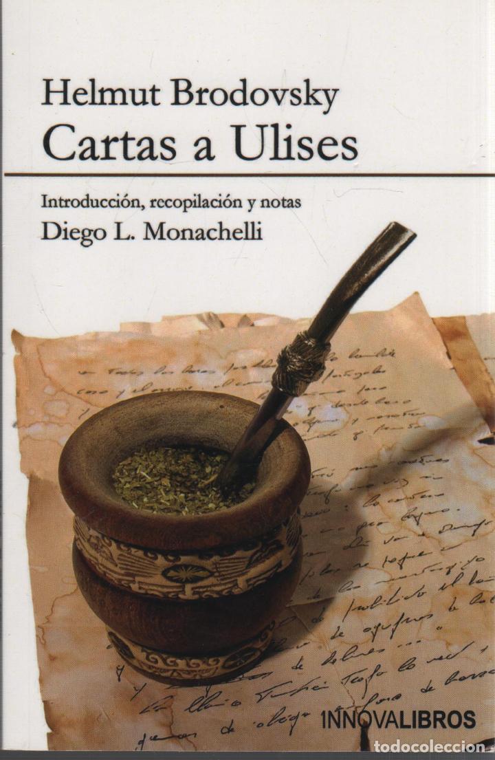 Libri di seconda mano: CARTAS A ULISES. BRODOVSKY, HELMUT- EDITORIAL: INNOVA LIBROS - BRODOVSKY, HELMUT-