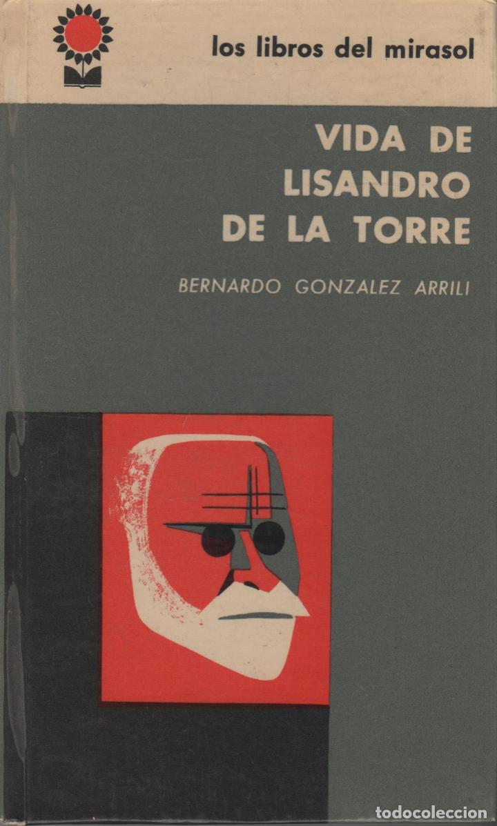 Libros: VIDA DE LISANDRO DE LA TORRE BERNARDO GONZALEZ ARRILI- EDITORIAL: Fabril Editoral - BERNARDO - Foto 1