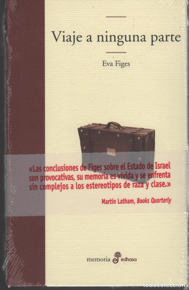 Libros: VIAJE A NINGUNA PARTE Figes, Eva- EDITORIAL: Edhasa - Figes, Eva- - Foto 1