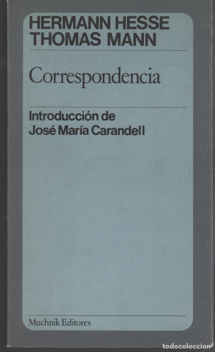 Libros: CORRESPONDENCIA HESSE, HERMANN - MANN, THOMAS- EDITORIAL: Muchnik - HESSE, HERMANN - MANN, TH - Foto 1