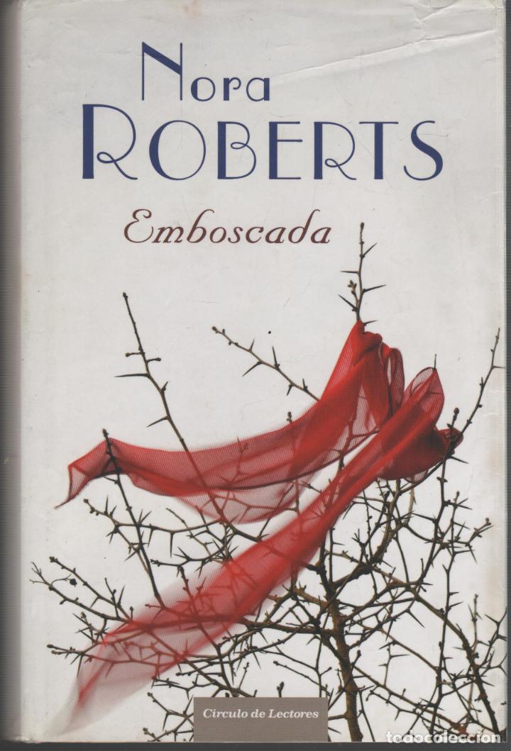 Libros: EMBOSCADA Roberts, Nora- EDITORIAL: Circulo de Lectores - Roberts, Nora- - Foto 1