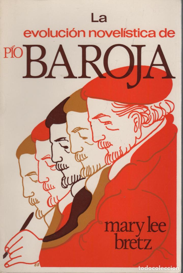 Libri di seconda mano: LA EVOLUCI&Oacute;N NOVEL&Iacute;STICA DE P&Iacute;O BAROJA MARY LEE BRETZ- EDITORIAL: Edit Jos&eacute; Porr&uacute;a Turanzas - MARY L