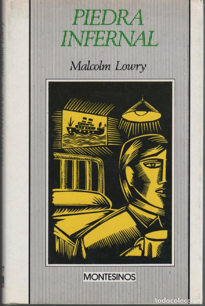 Libros: PIEDRA INFERNAL MALCOLM LOWRY- EDITORIAL: Montesinos - MALCOLM LOWRY- - Foto 1