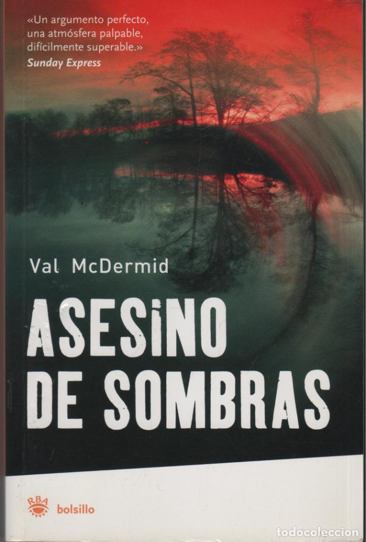 Libros: ASESINO DE SOMBRAS VAL MCDERMID - EDITORIAL: RBA - VAL MCDERMID - - Foto 1