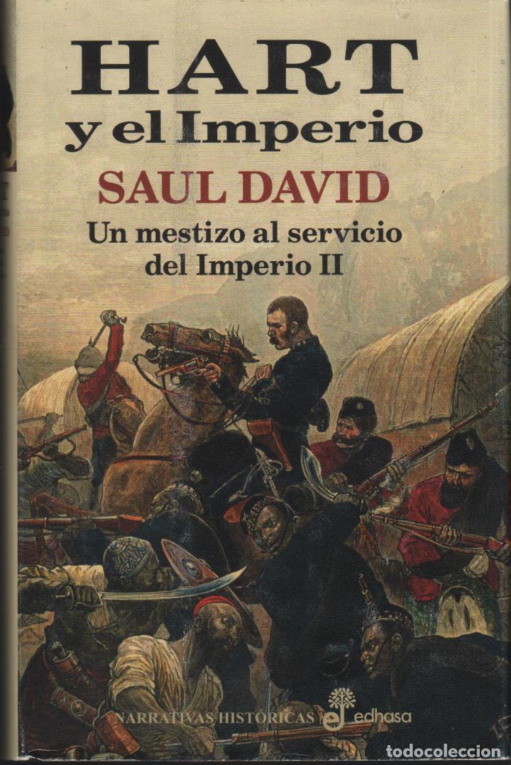 Libros: HART Y EL IMPERIO, UN MESTIZO AL SERVICIO DEL IMPERIO II. DAVID, SAUL - EDITORIAL: Edhasa - DAVID, S - Foto 1