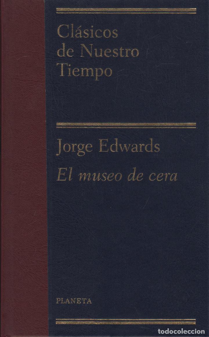 Libros: EL MUSEO DE CERA JORGE EDWARDS EDITORIAL: Planeta - JORGE EDWARDS - Foto 1