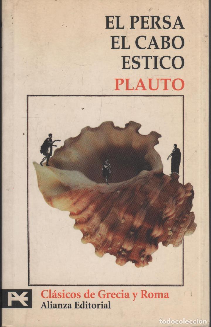 Libros: EL PERSA. EL CABO. ESTICO PLAUTO - EDITORIAL: Alianza - PLAUTO - - Foto 1