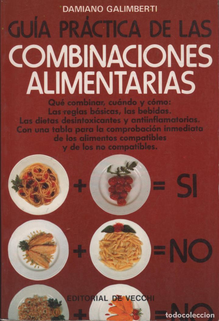 Libros: GU&Iacute;A PR&Aacute;CTICA DE LAS COMBINACIONES ALIMENTARIAS. GALIMBERTI, DAMIANO - EDITORIAL: EDITORIAL D - Foto 1