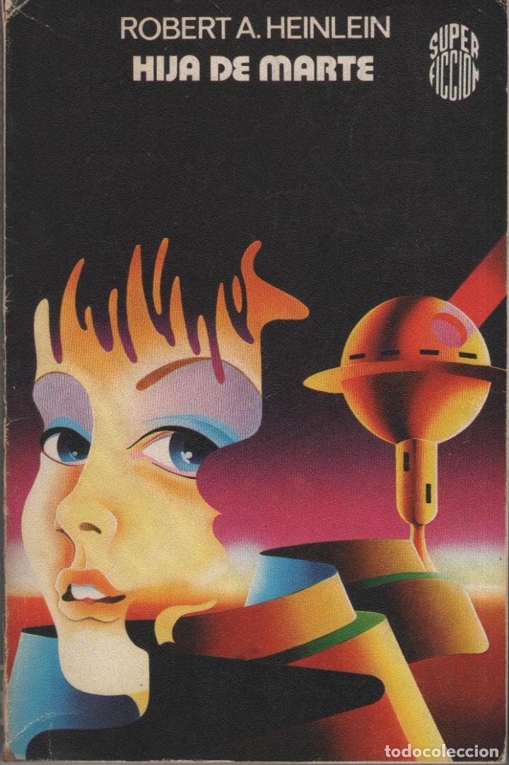 Libros: HIJA DE MARTE ROBERT A. HEINLEIN - EDITORIAL: Martinez Roca - ROBERT A. HEINLEIN - - Foto 1