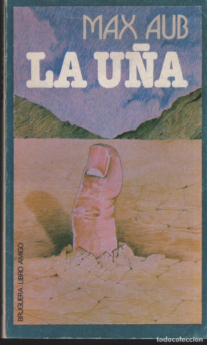 Libros: LA U&Ntilde;A MAX AUB - EDITORIAL: Bruguera - MAX AUB - - Foto 1