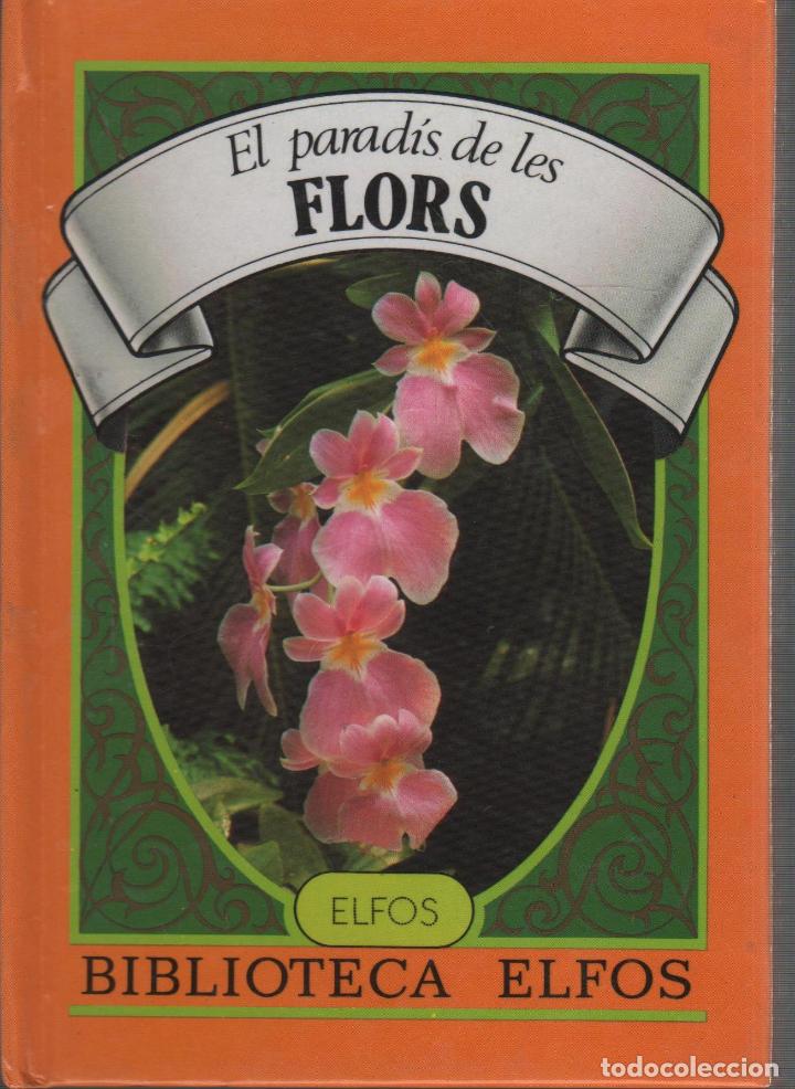 Libros: EL PARADIS DE LE FLORS Zeidelhack, Beate- EDITORIAL: Ediciones Elfos - Zeidelhack, Beate- - Foto 2