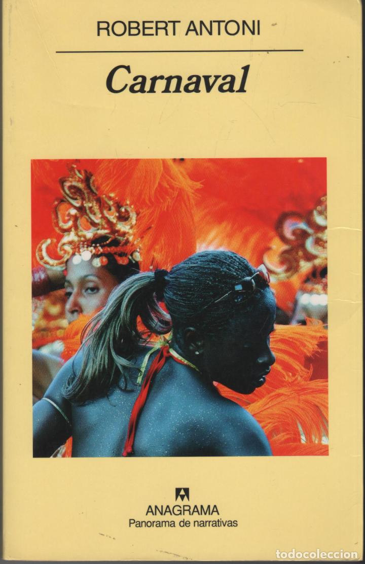 Libros: CARNAVAL Antoni, Robert- EDITORIAL: Editorial Anagrama - Antoni, Robert- - Foto 1