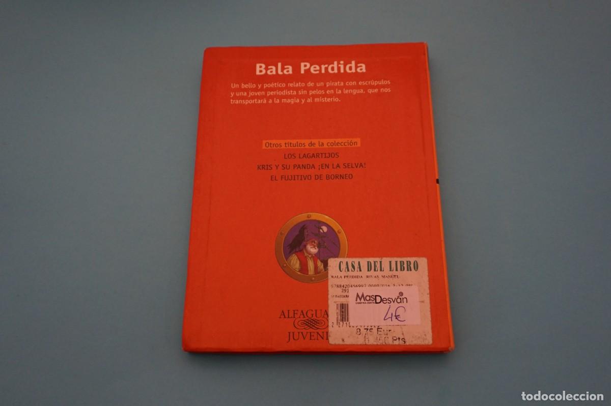 Libros: 16D/ BALA PERDIDA - MANUEL RIVAS / ALFAGUAY - Foto 6