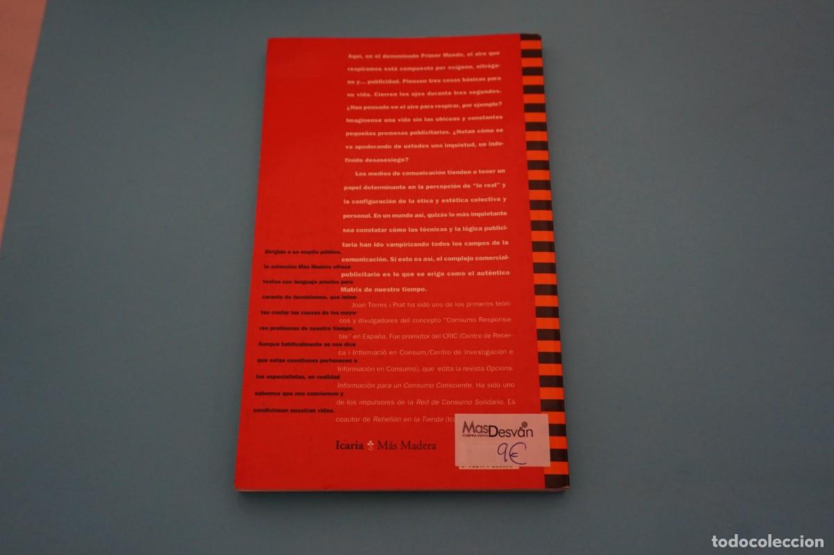 Libros: 16D/ CONSUMO, LUEGO EXISTO - PODER, MERCADO Y PUBLICIDAD - JOAN TORRES I PRAT - Foto 6