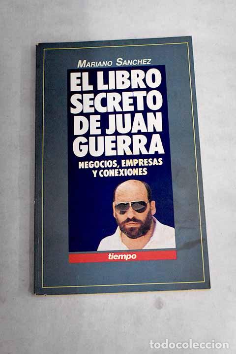 Libros: El libro secreto de Juan Guerra.- S&aacute;nchez Soler, Mariano - Foto 1