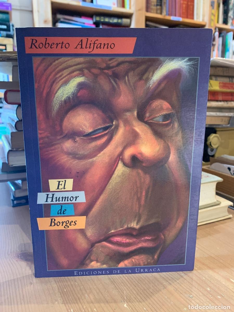 Libros: El humor de Borges - Roberto Alifano - Foto 1
