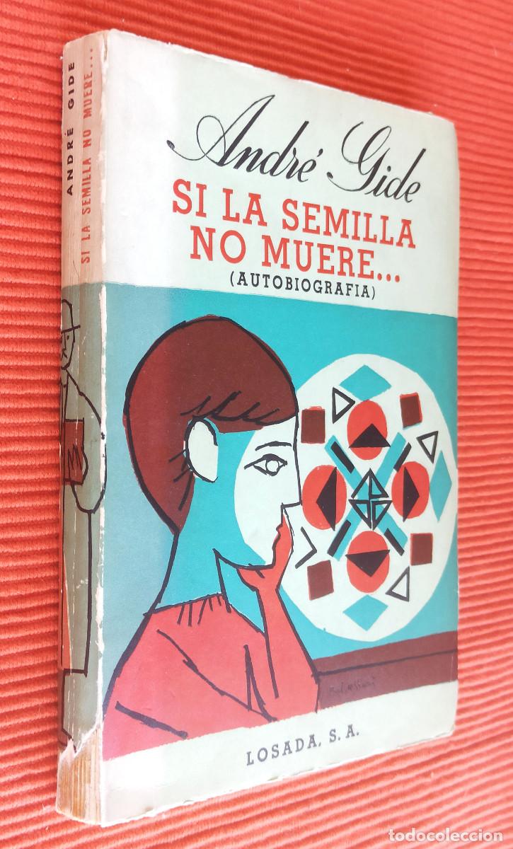 Libros: SI LA SEMILLA NO MUERE... - ANDR&Eacute; GIDE - Foto 1