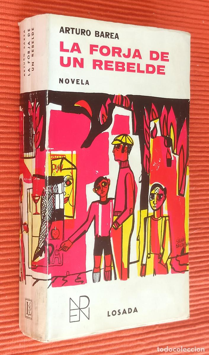 Libros: LA FORJA DE UN REBELDE - ARTURO BAREA - Foto 1