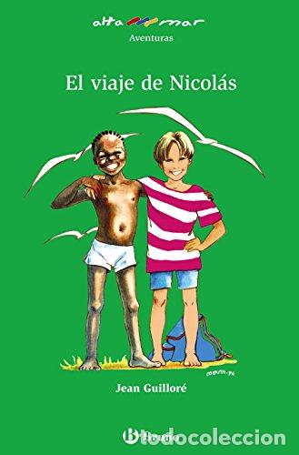Libros: EL VIAJE DE NICOL&Aacute;S - Guillor&eacute;,Jean - Foto 1