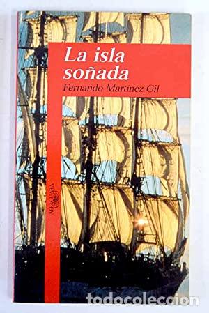Libros: LA ISLA SO&Ntilde;ADA - Mart&iacute;nez Gil,Fernando - Foto 1