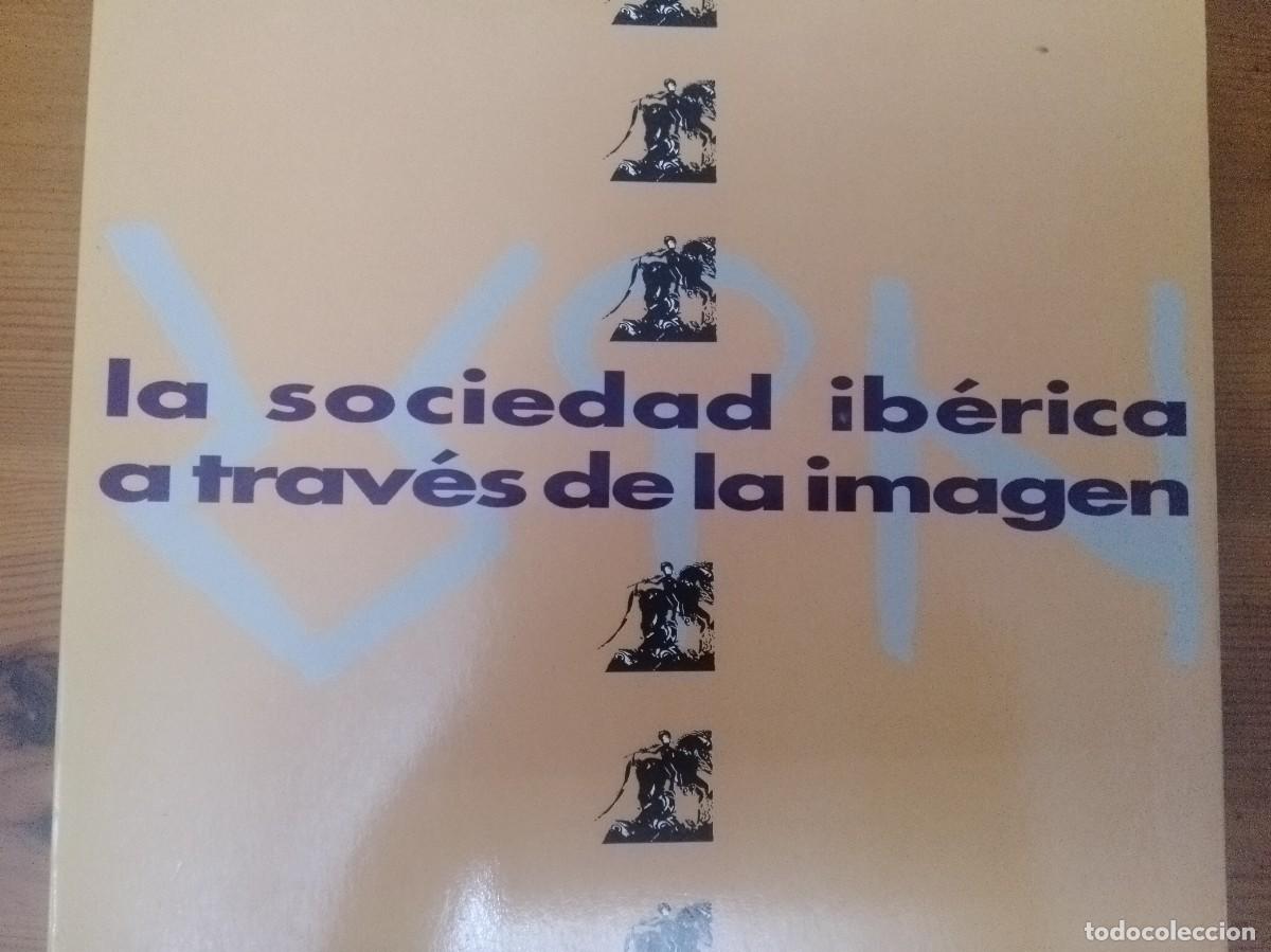 Libros: La sociedad ib&eacute;rica a trav&eacute;s de la imagen. Varios autores 1993