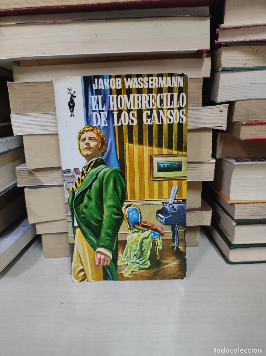Libros: EL HOMBRECILLO DE LOS GANSOS JAKOB WASSERMANN - Foto 1