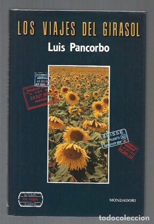 Libros: VIAJES DEL GIRASOL - LOS - PANCORBO, LUIS - Foto 1