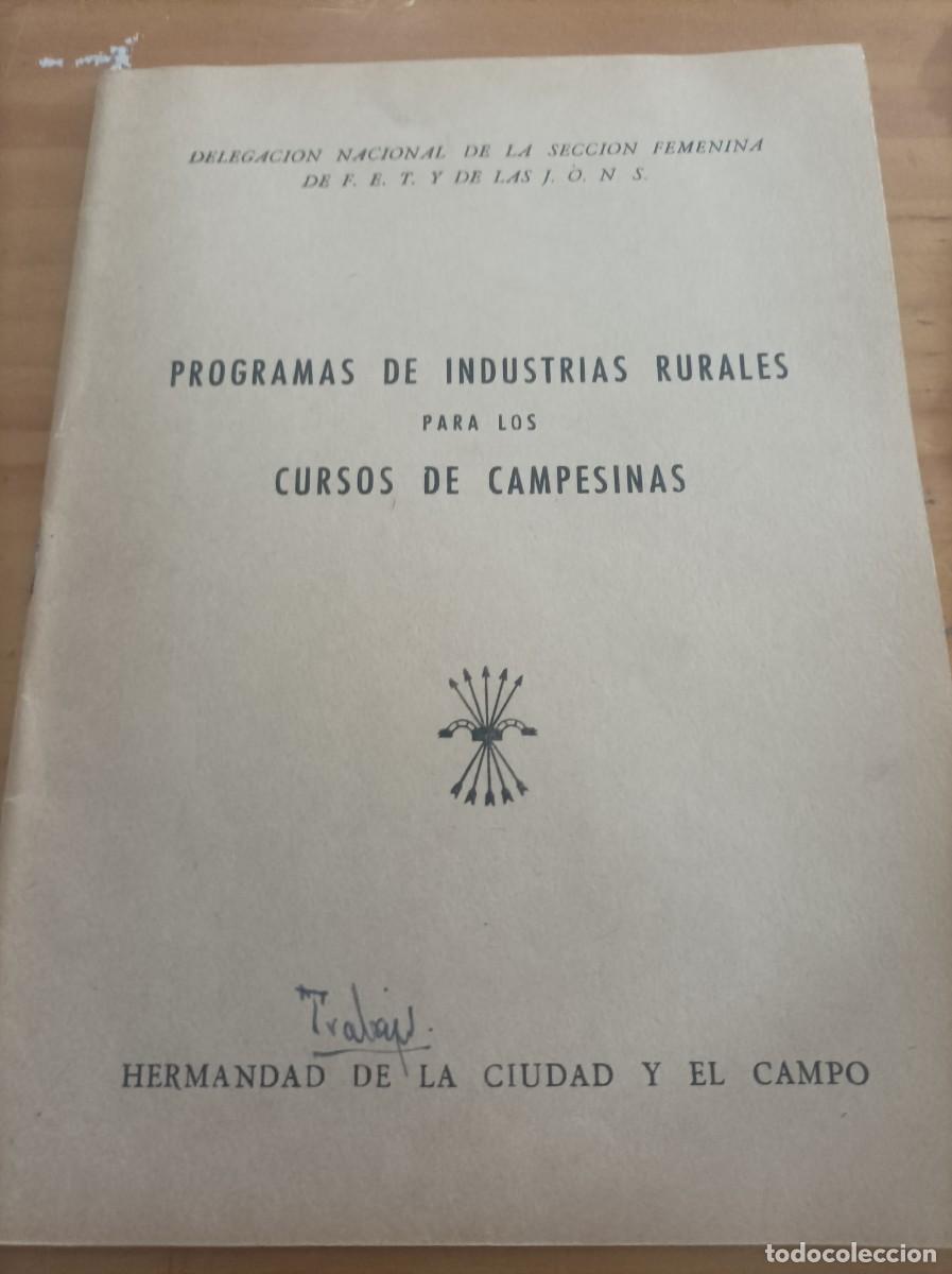 B&uuml;cher: PROGRAMAS DE INDUSTRIAS RURALES PARA LOS CURSOS DE CAMPESINAS, MADRID,1958,29 PAG.