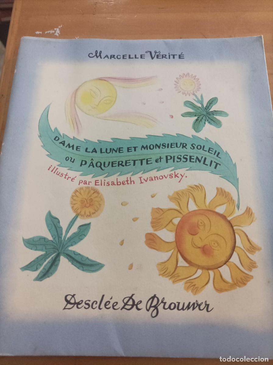 B&uuml;cher: DAME LA LUNE ET MONSIEUR LE SOLEIL,OU PAQUERETTE ET PISSENLIT,MARCELLE VERITE.1947,21 PAG.