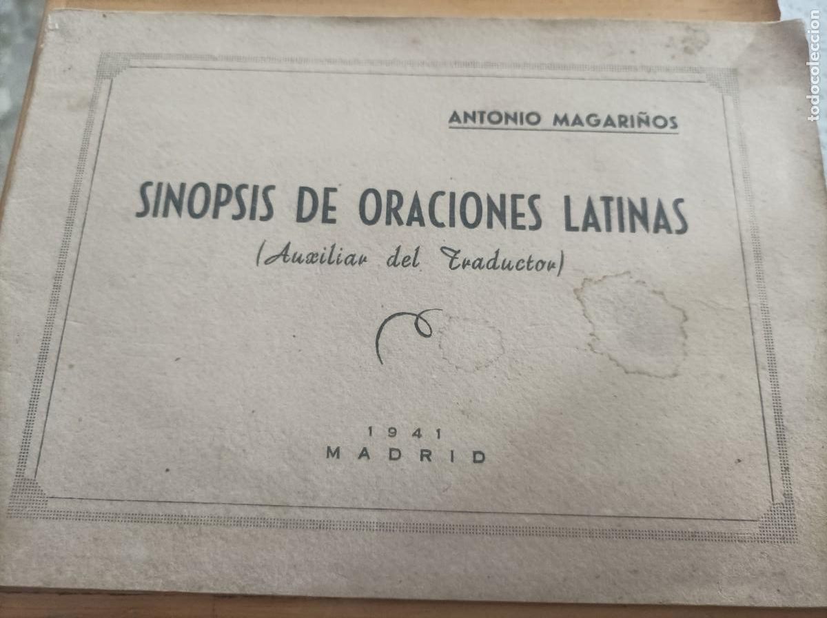 B&uuml;cher: SINOPSIS DE ORACIONES LATINAS, ANTONIO MARGARI&Ntilde;OS, MADRID,1941,18 PAG.