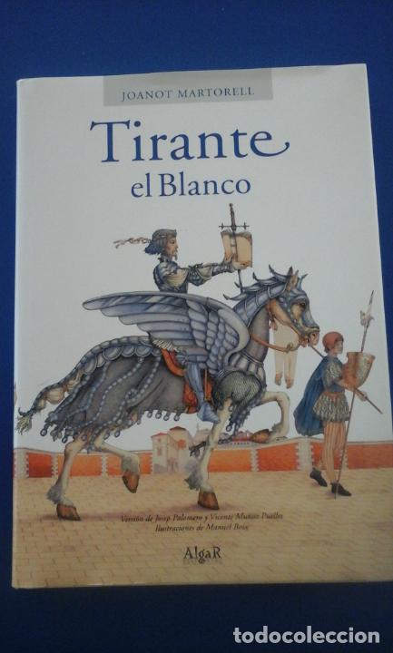 Libros: Joanot Martorell/ Ilustraciones de Manuel Boix/ Versi&oacute;n de Josep Palomero y Vicente Mu&ntilde;oz - TIRANTE