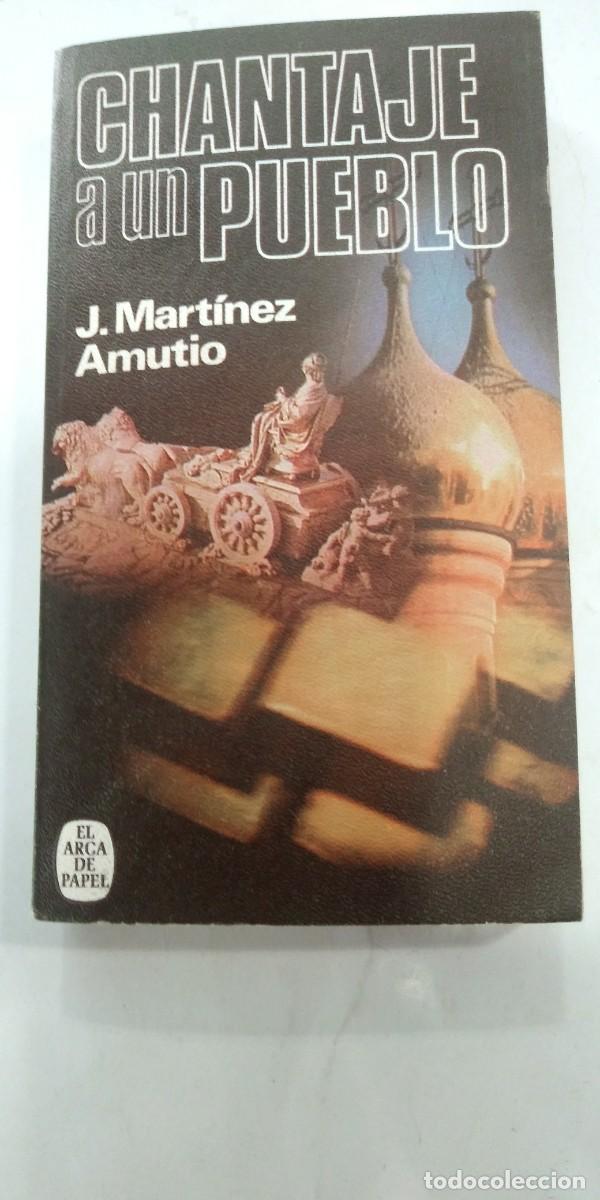 Libros: Chantaje a un pueblo J. Mart&iacute;nez Amutio - Foto 1