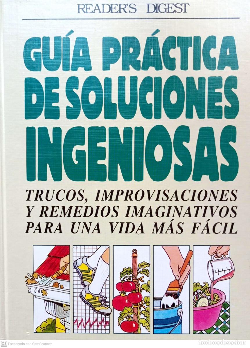 Libros: Gu&iacute;a pr&aacute;ctica de soluciones ingeniosas - Readers Digest - Foto 1