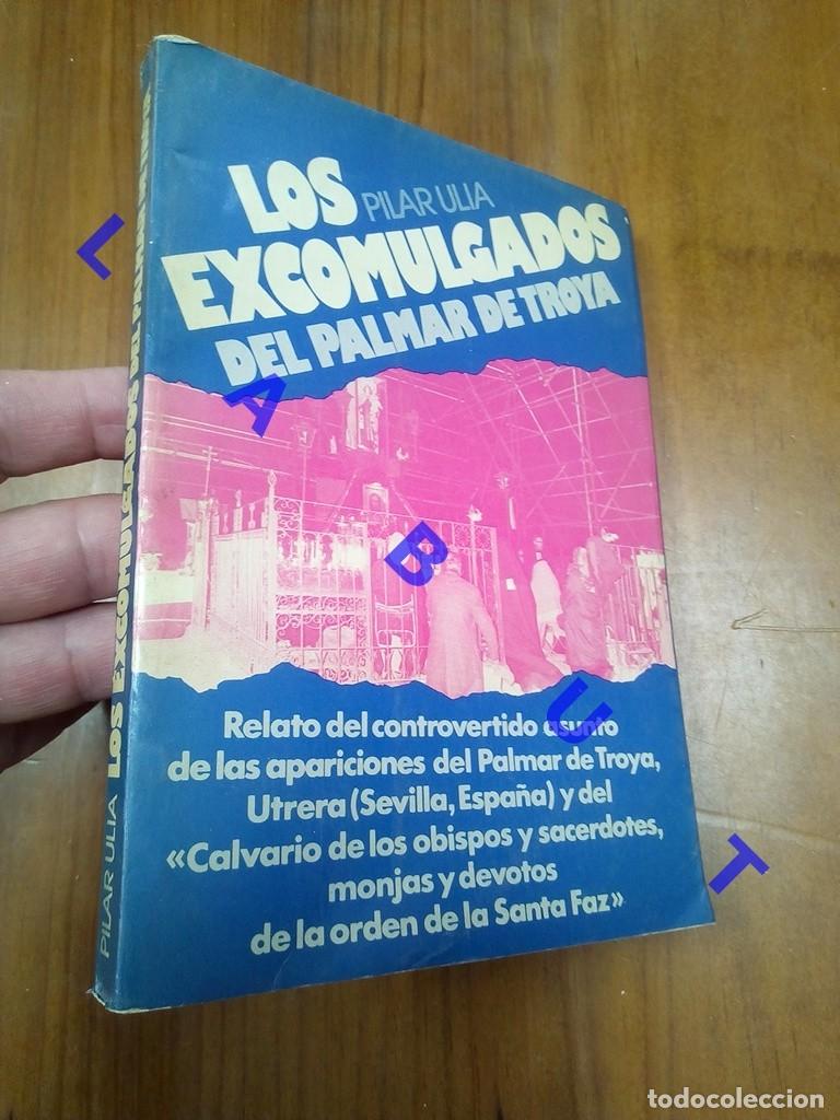 Libros: LOS EXCOMULGADOS DEL PALMAR DE TROYA PILAR ULIA CM8 - Foto 1