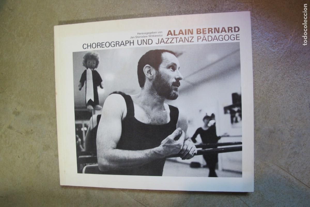 Libros: ALAIN BERNARD CHOREOGRAPH UND JAZZTANZ PADAGOGE. ALEMAN FIRMADO Y DEDICADO POR ALAIN