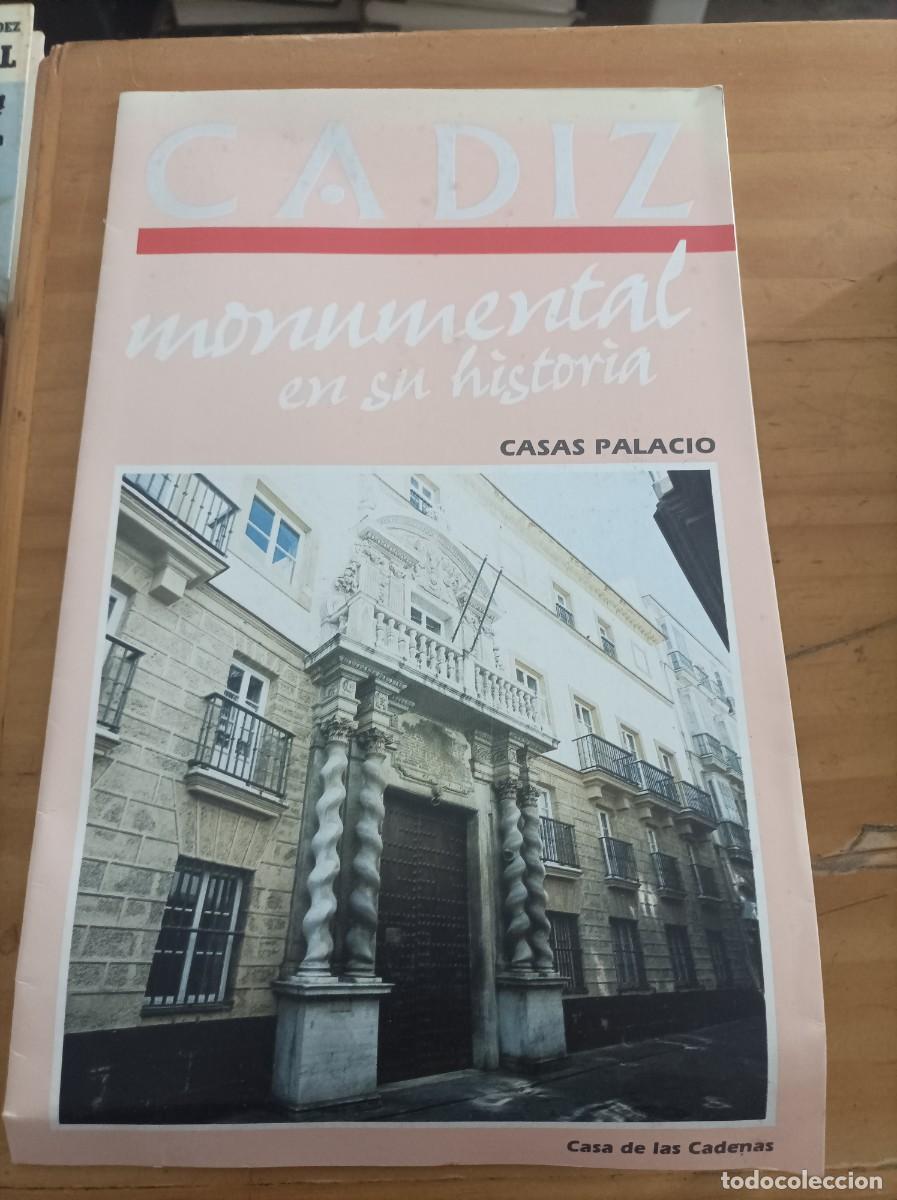 Libros: CADIZ MONUMENTAL EN SU HISTORIA,CASAS PALACIO.