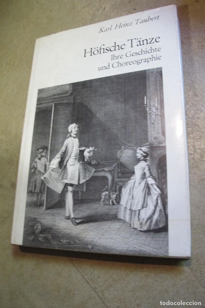 B&uuml;cher: HOFISCHE TANZE. KARL HEINZ TAUBERT. DANZA BAILES DE LA CORTE. ALEMAN. FIRMADO Y DEDICADO P ESCRITOR
