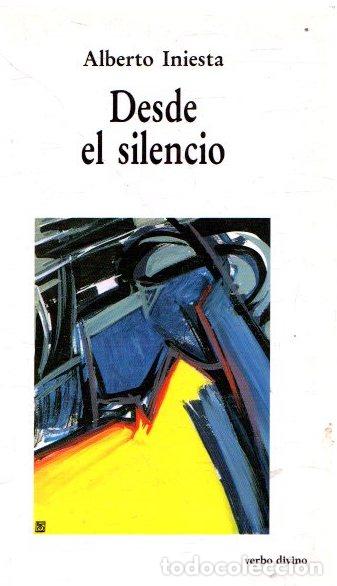 Libros: Desde el silencio - Iniesta, Alberto - Foto 1