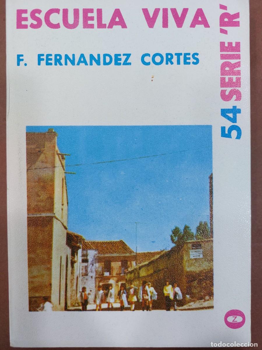 Libri di seconda mano: Escuela viva Fernandez cortes 54 serie