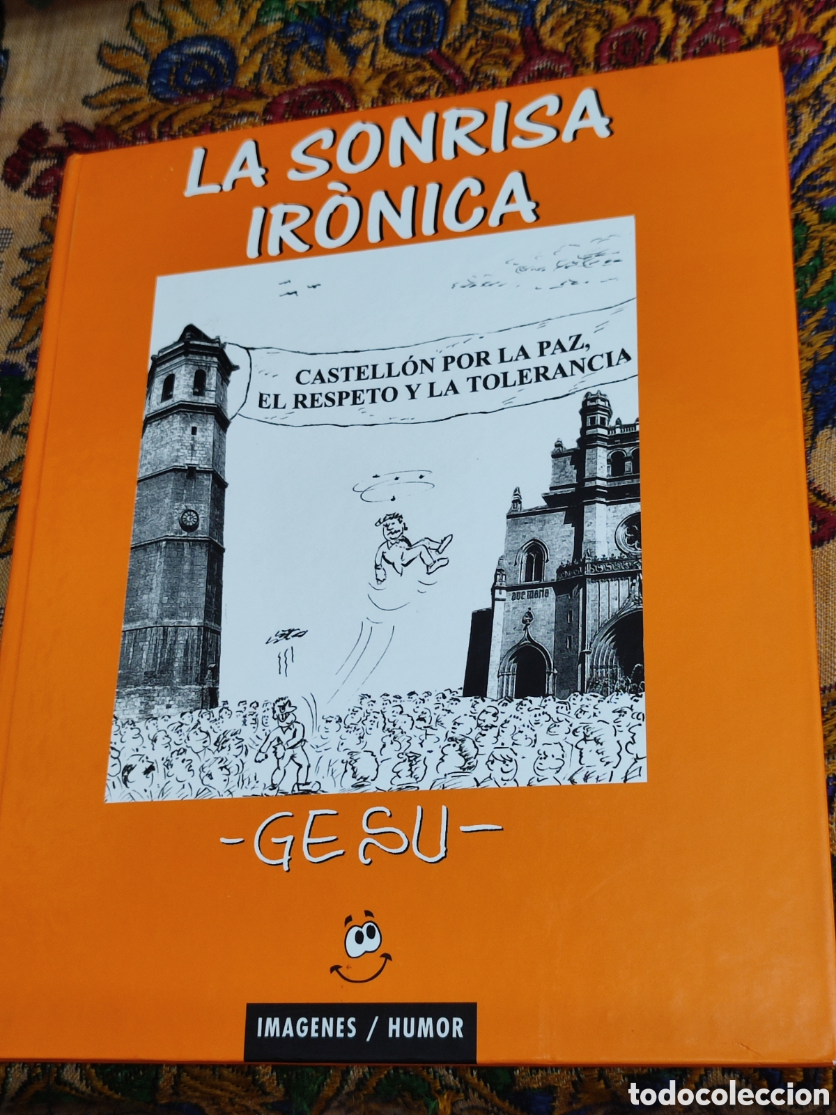 B&uuml;cher: La sonrisa ir&oacute;nica Gesu Ayuntamiento Castell&oacute;n