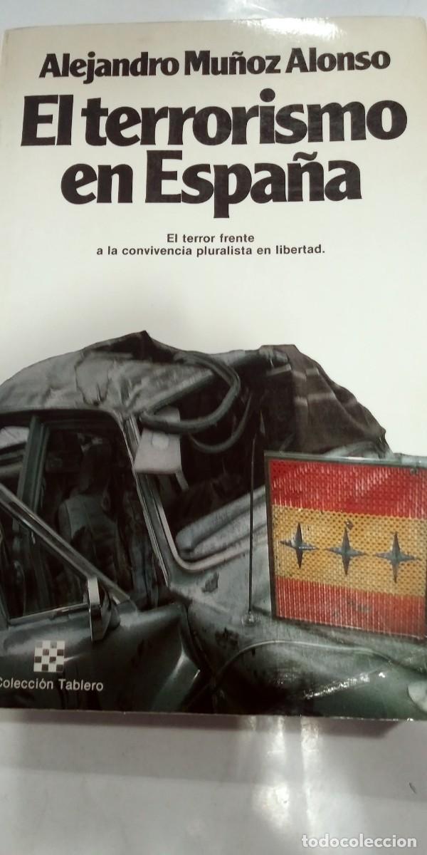 Libros: El terrorismo en Espa&ntilde;a Alejandro Mu&ntilde;oz Alonso - Foto 1