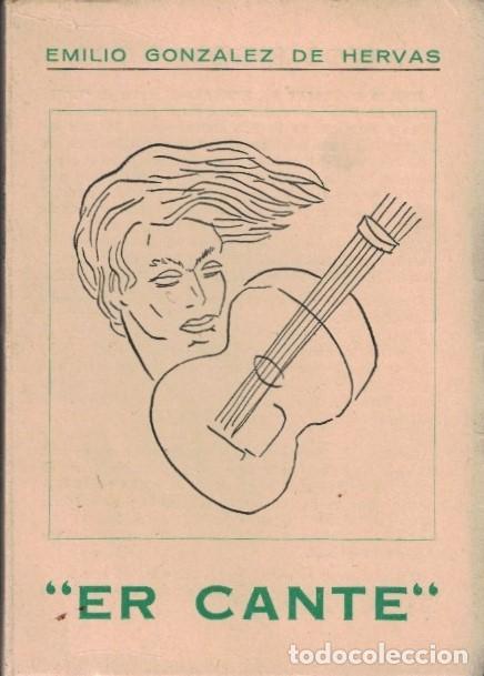 Libros: &ldquo;ER CANTE&rdquo;. - Gonz&aacute;lez de Herv&aacute;s. Emilio, - Foto 1
