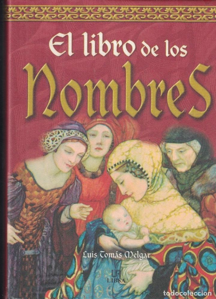 Libros: EL LIBRO DE LOS NOMBRES. - Melgar Valero. Luis Tom&aacute;s, - Foto 1