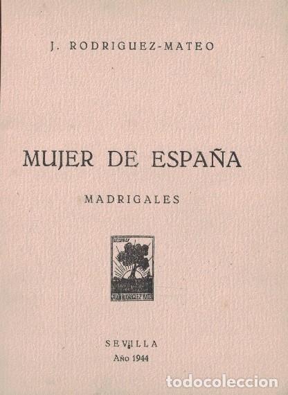 Libros: MUJER DE ESPA&Ntilde;A. Madrigales. - Rodr&iacute;guez-Mateo. J., - Foto 1