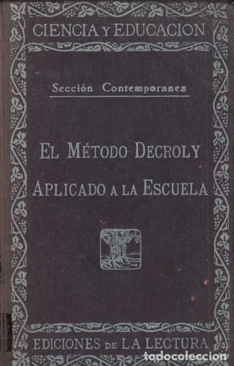Libros: EL M&Eacute;TODO DECROLY APLICADO A LA ESCUELA. - Dalhem. L., - Foto 1