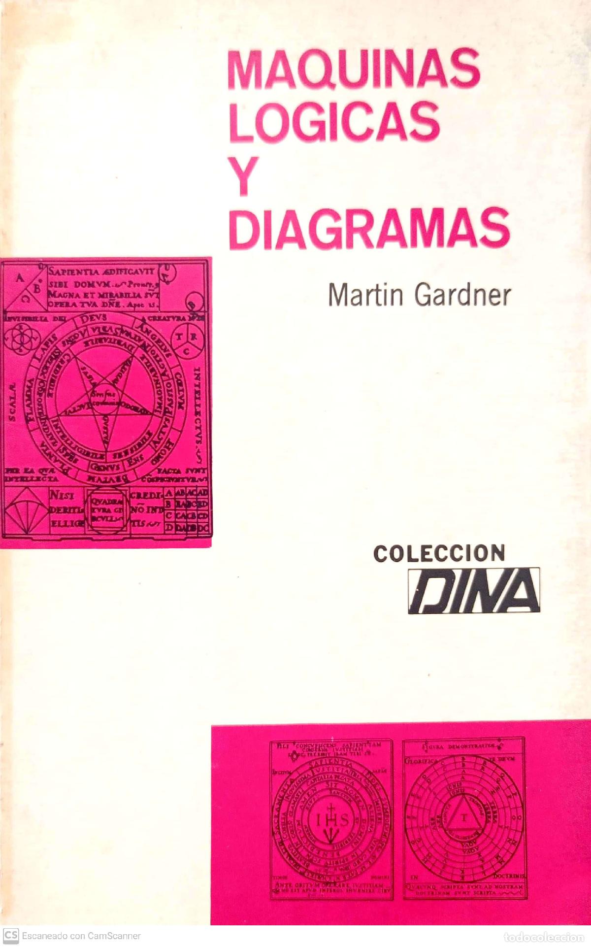 Libros: M&aacute;quinas L&oacute;gicas y Diagramas - Martin Gardner - Foto 1