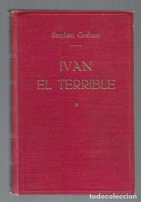 Libros: IVAN EL TERRIBLE - GRAHAM, STEPHEN - Foto 1