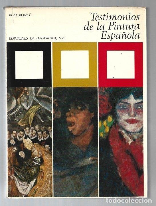 Libros: TESTIMONIOS DE LA PINTURA ESPA&Ntilde;OLA - BONET, BLAI - Foto 1