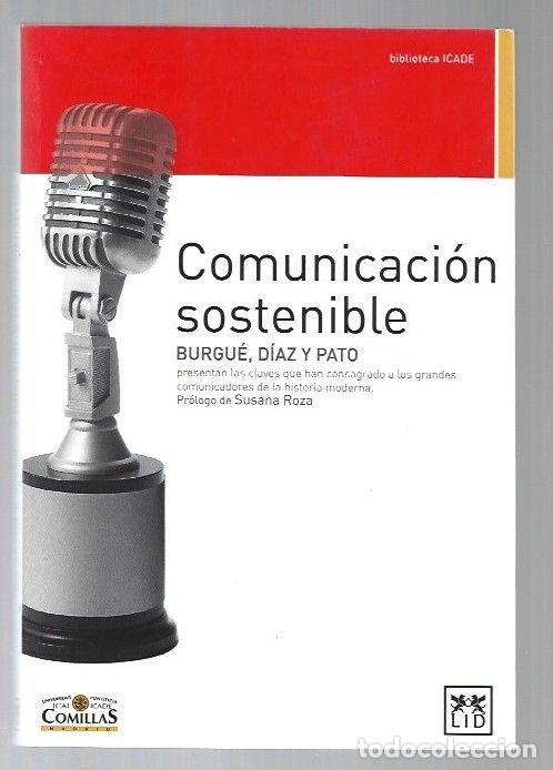 Libri di seconda mano: COMUNICACION SOSTENIBLE - BURGUE, PABLO / ANGELA DIAZ / PILAR PATO