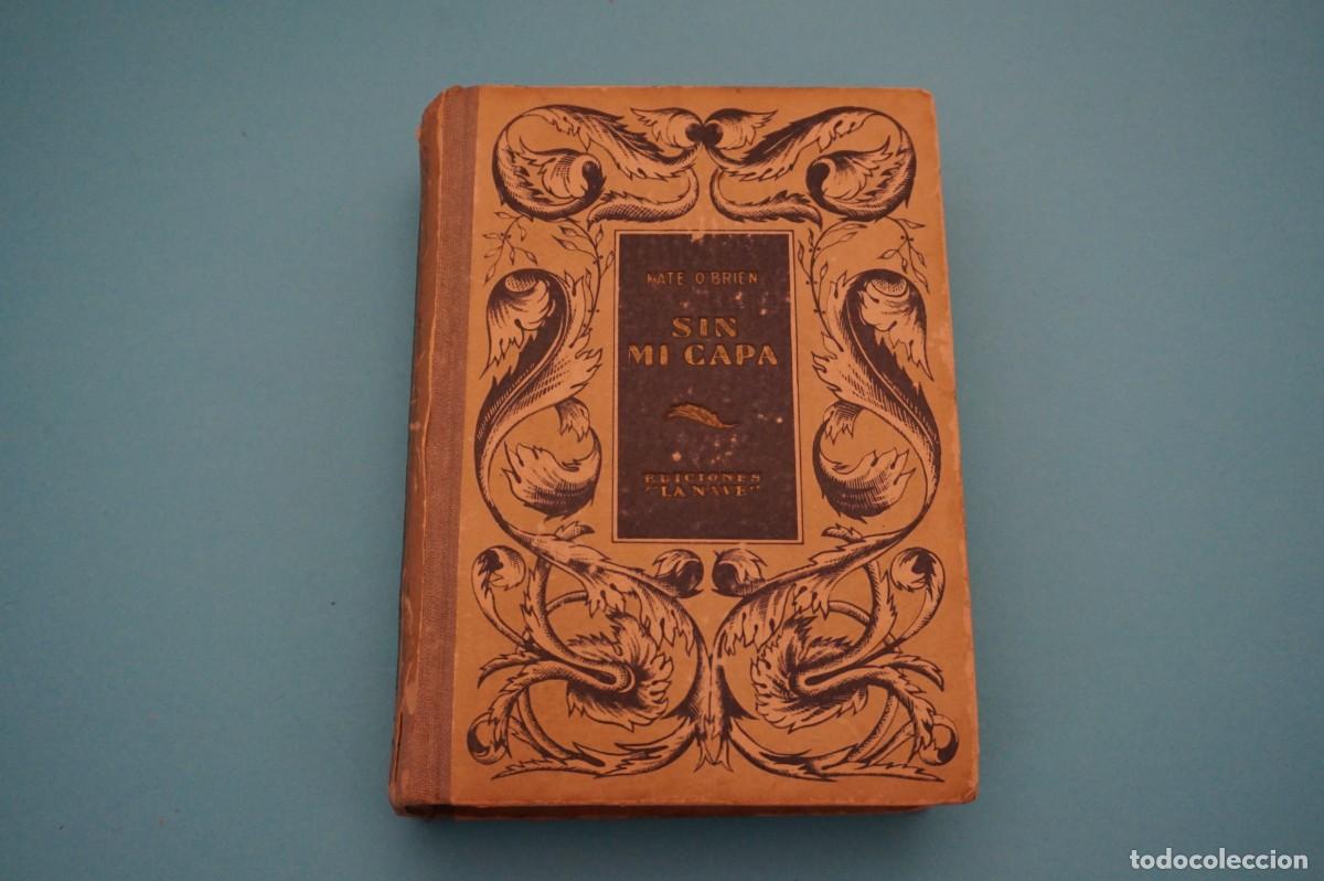 Libros: SIN MI CAPA - KATE O&acute;BRIEN / EDICIONES LA NAVE - Foto 6